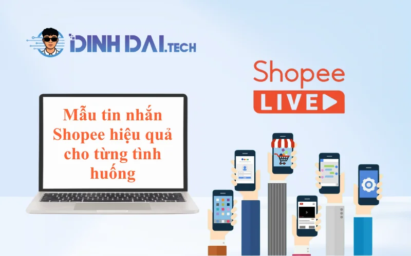 Mẫu tin nhắn Shopee hiệu quả cho từng tình huống