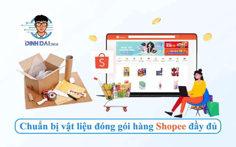 Chuẩn bị vật liệu đóng gói hàng Shopee đầy đủ