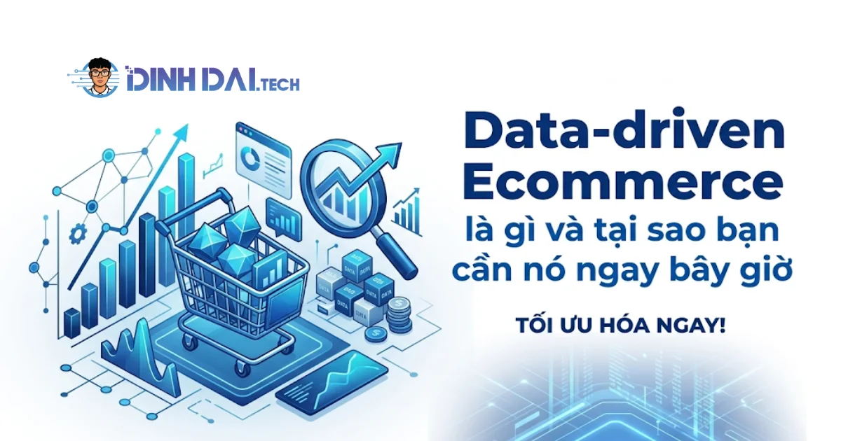 Data driven E-commerce là gì và tại sao bạn cần nó ngay bây giờ