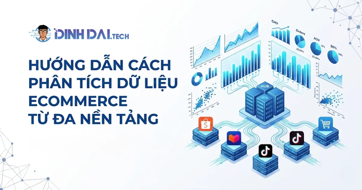 Hướng dẫn cách phân tích dữ liệu ecommerce từ đa nền tảng