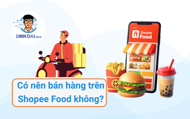 Có nên bán hàng trên Shopee Food không