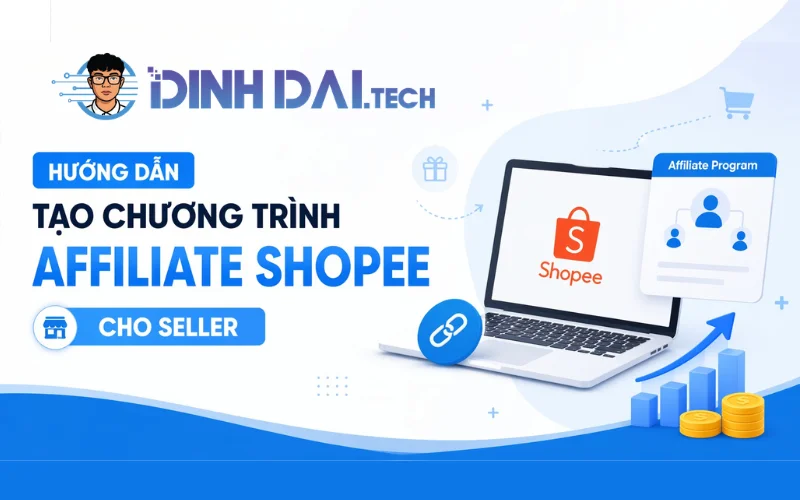 Hướng dẫn tạo chương trình Affiliate Shopee cho Seller