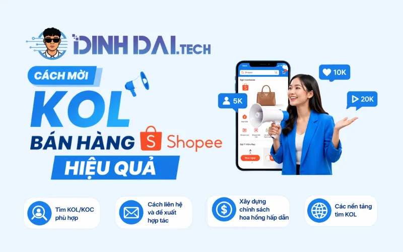 Cách mời KOL bán hàng Shopee hiệu quả