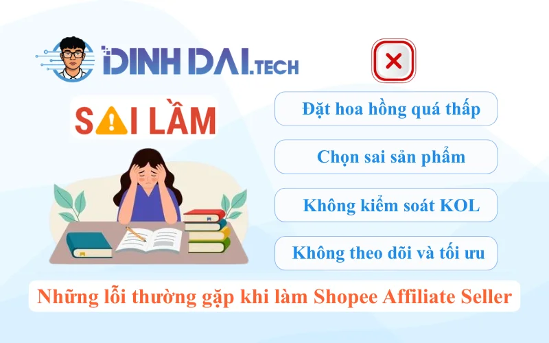 Những lỗi thường gặp khi làm Shopee Affiliate Seller