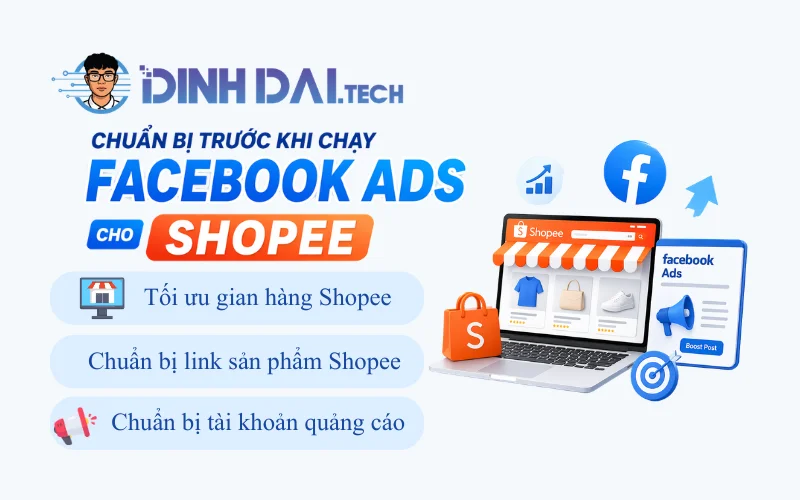 Chuẩn bị trước khi chạy Facebook Ads cho Shopee