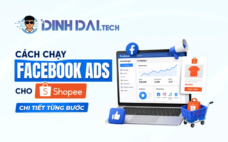 Cách chạy Facebook Ads cho Shopee chi tiết từng bước