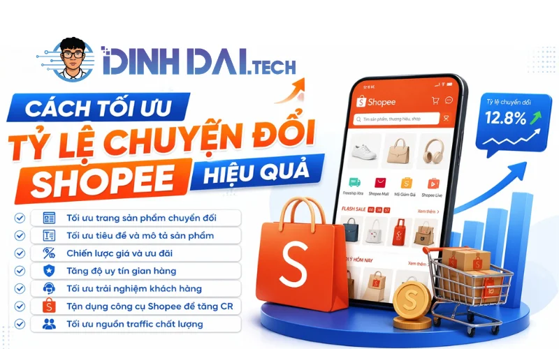 Cách tối ưu tỷ lệ chuyển đổi Shopee hiệu quả