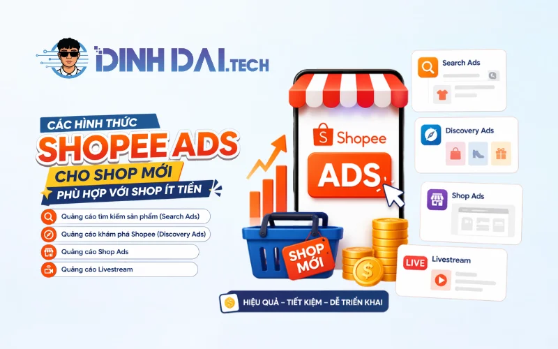 Các hình thức Shopee Ads cho shop mới phù hợp với shop ít tiền