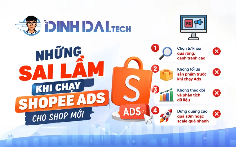 Những sai lầm khi chạy Shopee Ads cho shop mới