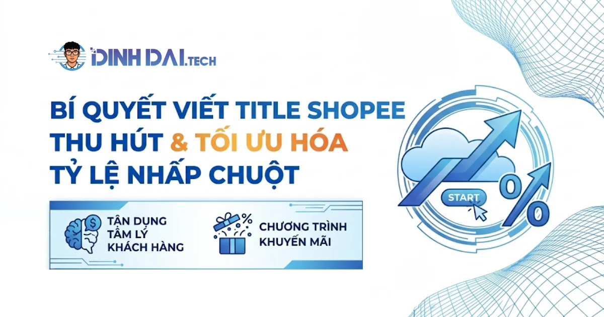 Bí quyết viết title shopee thu hút và tối ưu hóa tỷ lệ nhấp chuột
