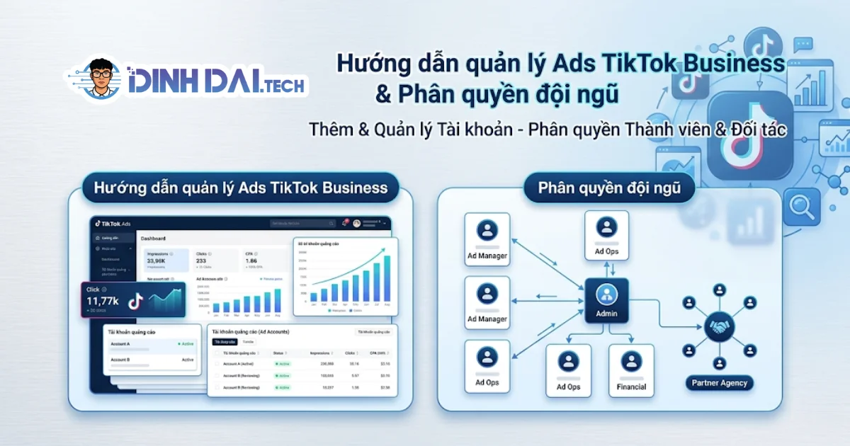 Hướng dẫn quản lý Ads TikTok Business và phân quyền đội ngũ