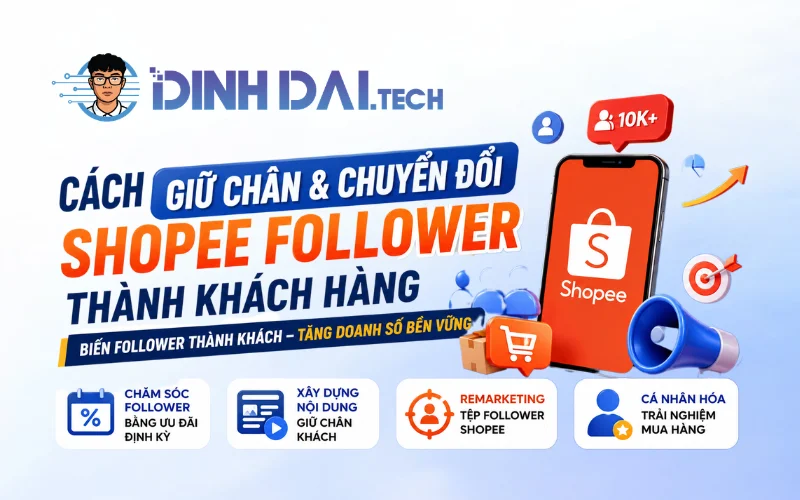 Cách giữ chân và chuyển đổi Shopee follower thành khách hàn