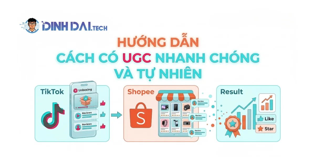 Hướng dẫn cách có UGC cho shop nhanh chóng và tự nhiên