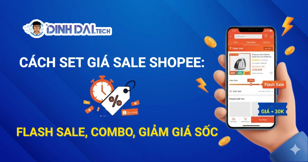 Cách set giá sale Shopee: Flash Sale, Combo, Giảm giá sốc