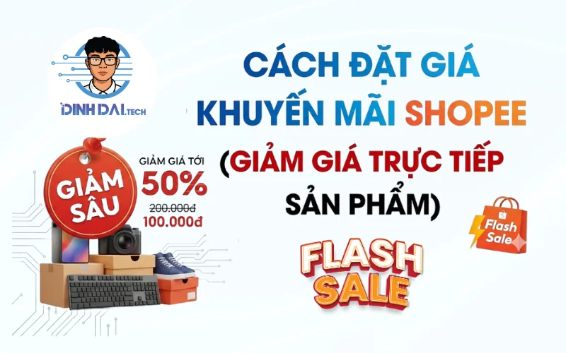 Cách đặt giá khuyến mãi Shopee (giảm giá trực tiếp sản phẩm)