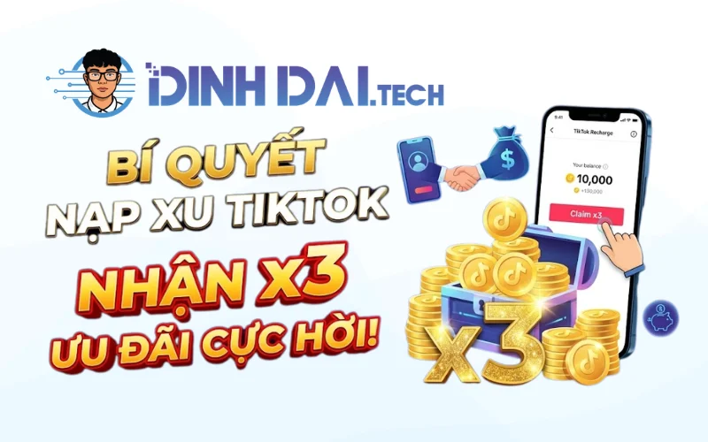 Bí quyết nạp xu TikTok nhận x3 ưu đãi cực hời