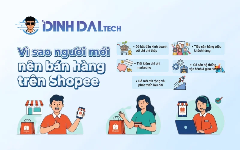 Vì sao người mới nên bán hàng trên Shopee