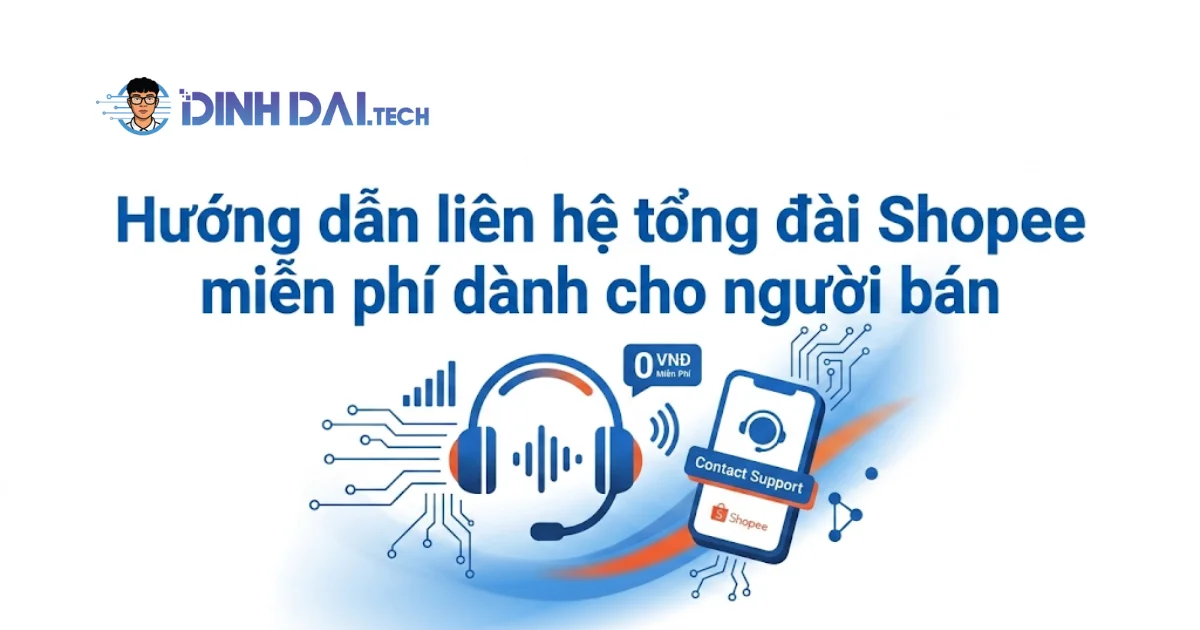 Hướng dẫn liên hệ tổng đài Shopee miễn phí dành cho người bán