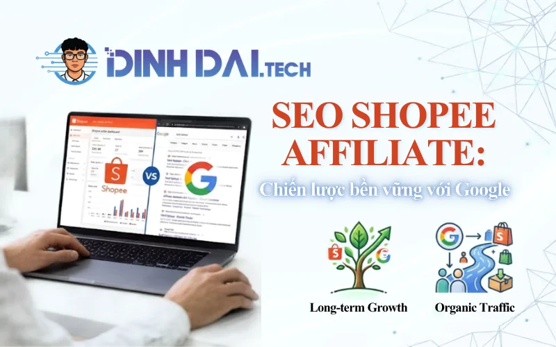 SEO Shopee Affiliate Chiến lược bền vững với Google