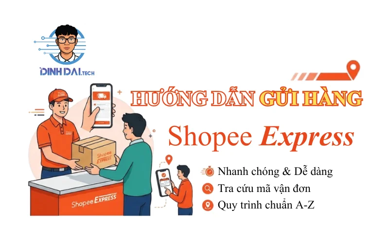 Hướng dẫn gửi hàng Shopee Express