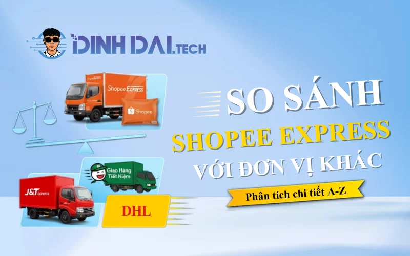 So sánh Shopee Express với đơn vị khác