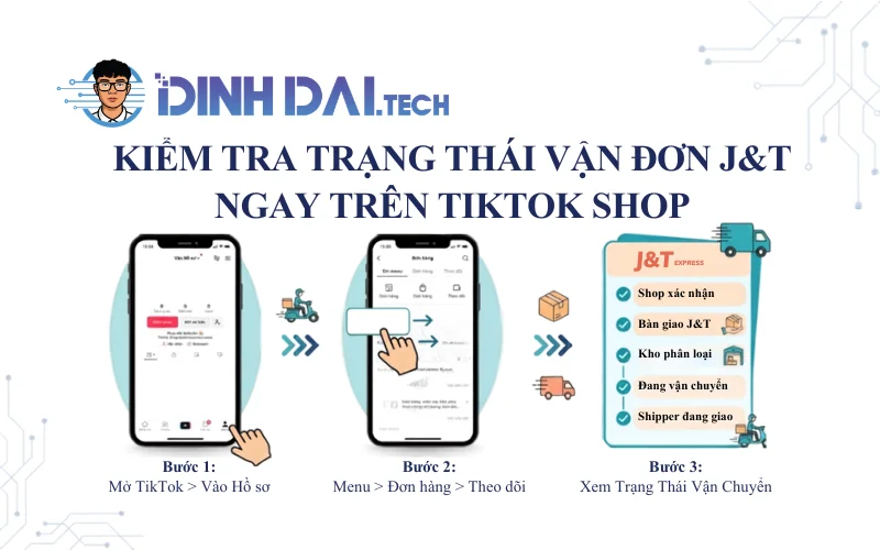 Kiểm tra trạng thái vận đơn J&T ngay trên TikTok Shop