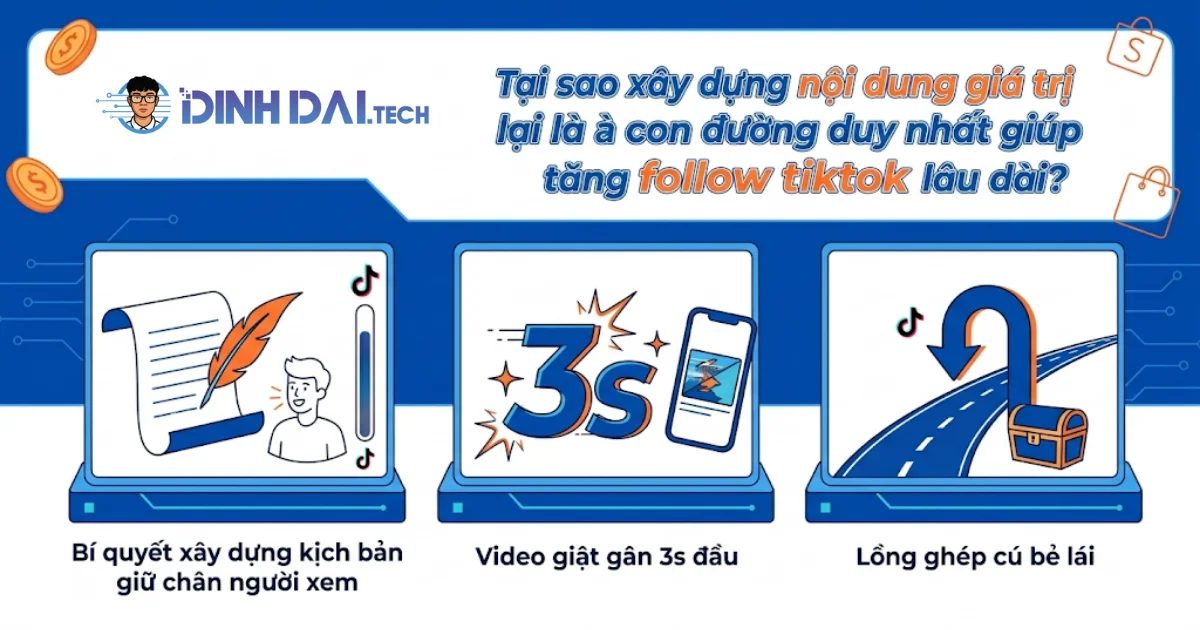 Tại sao xây dựng nội dung giá trị lại là con đường duy nhất giúp tăng follow tiktok lâu dài
