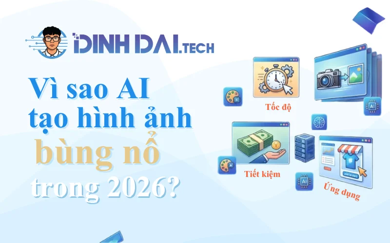 Vì sao AI tạo hình ảnh bùng nổ trong 2026