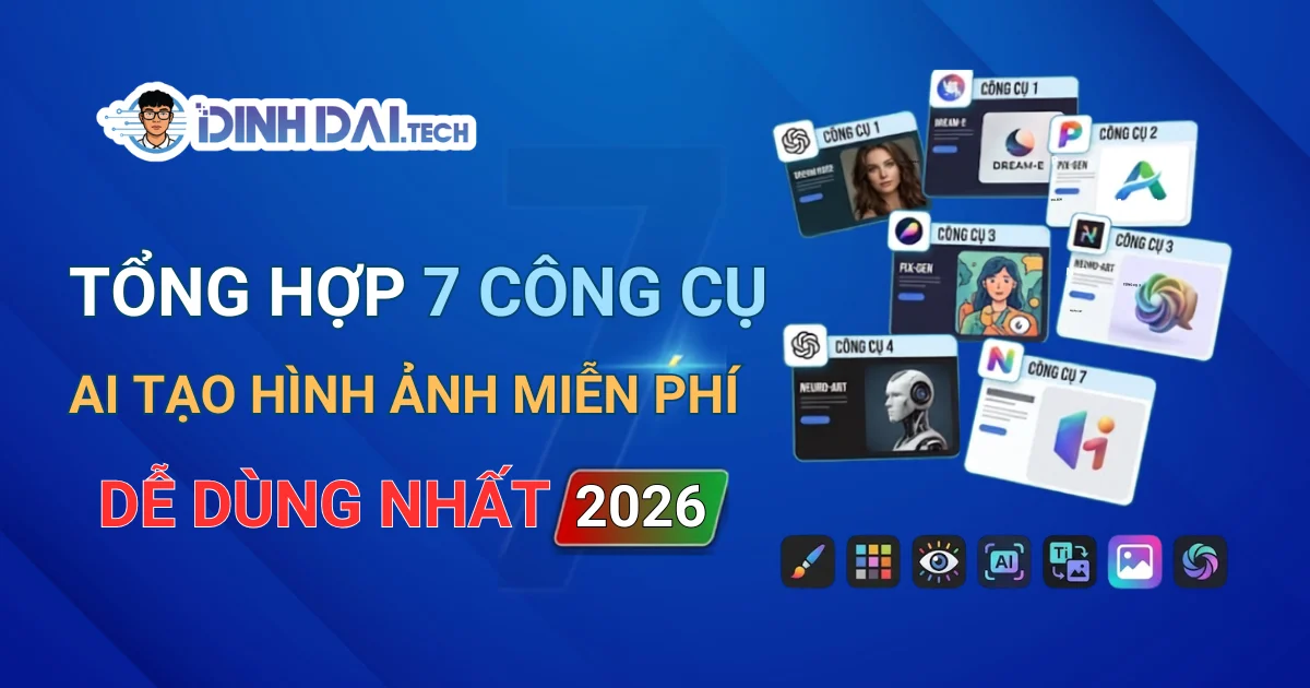 Top 7 công cụ AI tạo hình ảnh miễn phí, chất lượng nhất 2026