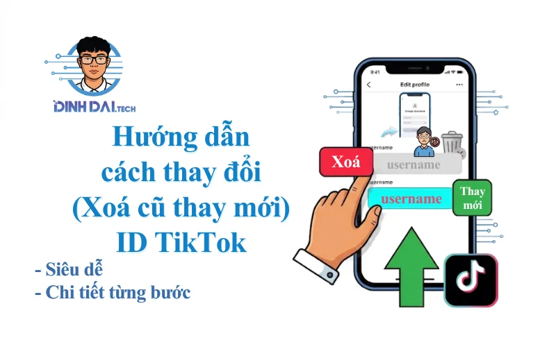 Hướng dẫn cách thay đổi (Xoá cũ thay mới) ID TikTok