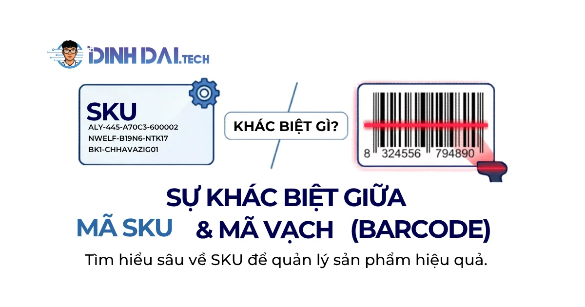Sự khác biệt giữa mã SKU & mã vạch (Barcode) khi tìm hiểu SKU là gì?