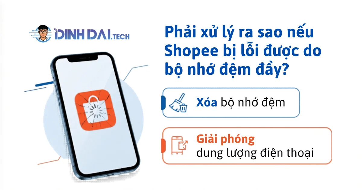 Phải xử lý ra sao nếu Shopee bị lỗi được do bộ nhớ đệm đầy