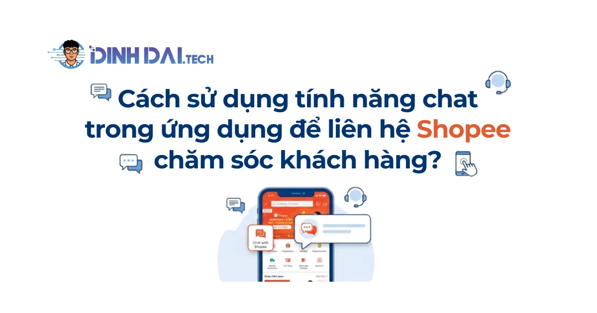 Cách sử dụng tính năng chat trong ứng dụng để liên hệ Shopee chăm sóc khách hàng