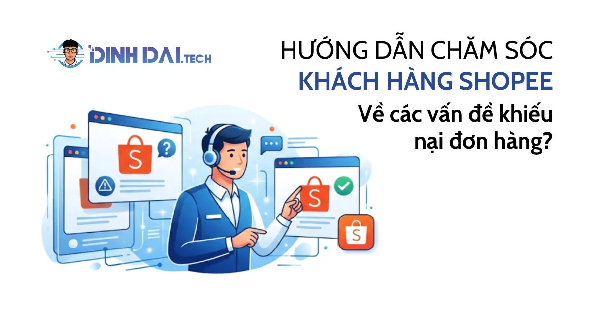 Hướng dẫn chăm sóc khách hàng shopee về các vấn đề khiệu nại đơn hàng